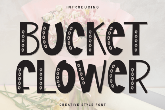 Bucket Flower: A Display Font That Adds Charm to Real Business Materials