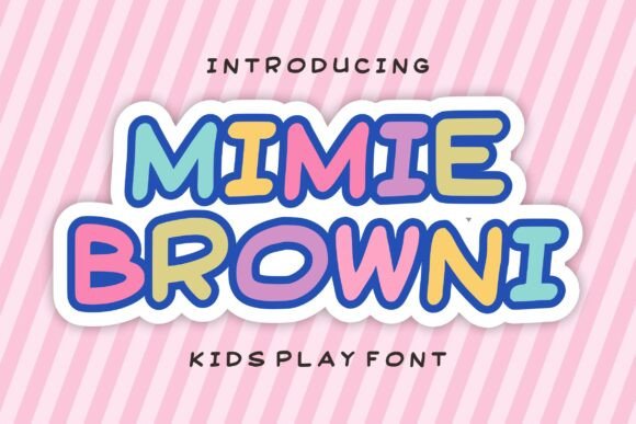 Mimie Browni: A Playful Display Font for Joyful Editorial Moments