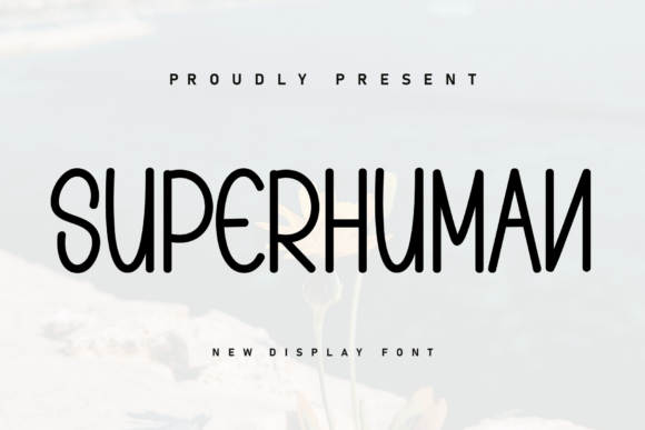 Superhuman: A Handwritten Display Font That Commands Attention