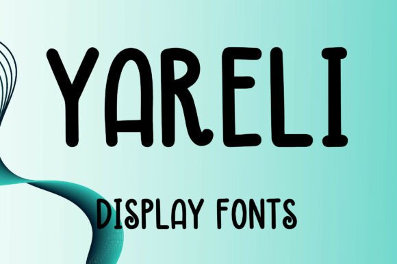Yareli: A Display Font That Feels Like Handmade Magic